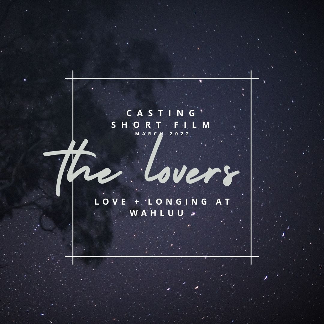 The Lovers: Love + Longing at Wahluu